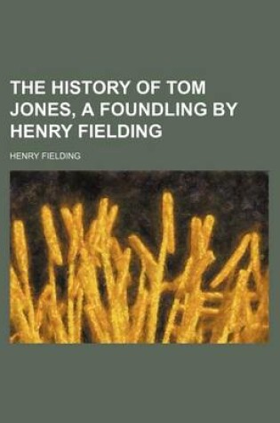 Cover of The History of Tom Jones, a Foundling by Henry Fielding