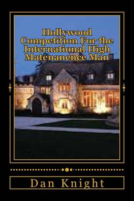 Book cover for Hollywood Competition for the International High Matenanence Man