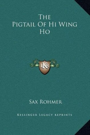 Cover of The Pigtail Of Hi Wing Ho