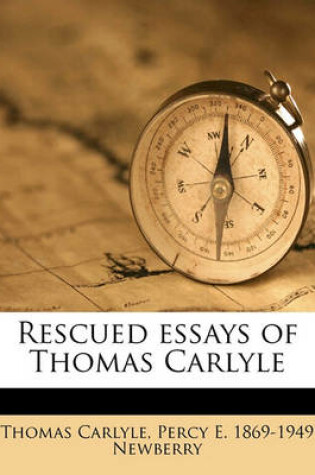 Cover of Rescued Essays of Thomas Carlyle