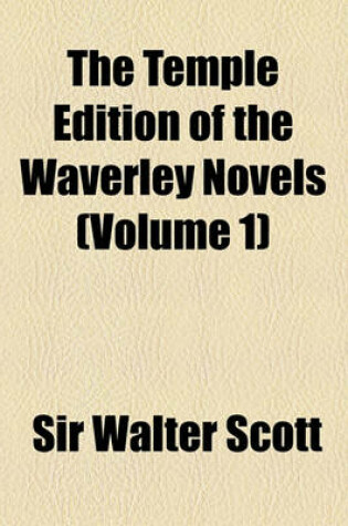 Cover of The Temple Edition of the Waverley Novels (Volume 1)