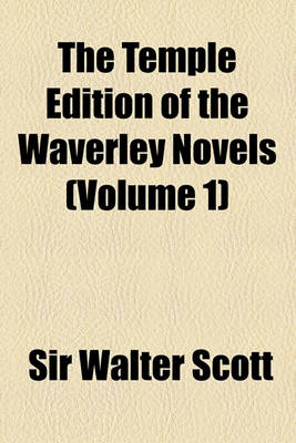 Book cover for The Temple Edition of the Waverley Novels (Volume 1)