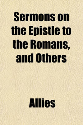 Book cover for Sermons on the Epistle to the Romans, and Others