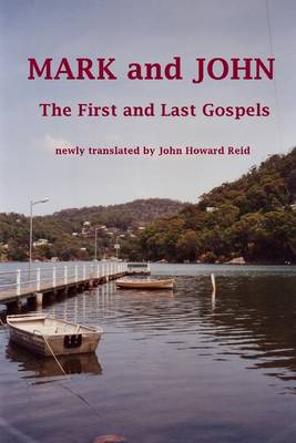 Book cover for Mark and John the First and Last Gospels: Newly Translated