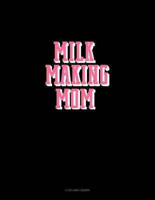 Book cover for Milk Making Mom