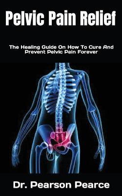 Book cover for Pelvic Pain Relief