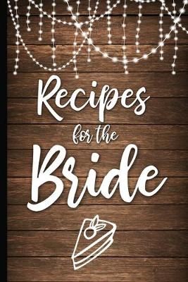 Book cover for Recipes For The Bride