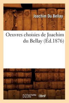 Cover of Oeuvres Choisies de Joachim Du Bellay (Ed.1876)