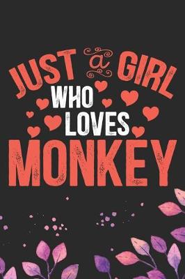 Book cover for Just A Girl Who Loves Monkey