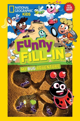 Cover of Nat Geo Kids Funny Fill-In My Bug Adventure