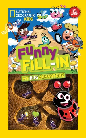Book cover for Nat Geo Kids Funny Fill-In My Bug Adventure