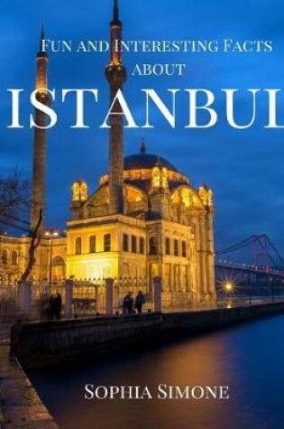 Cover of Fun and Interesting Facts about Istanbul