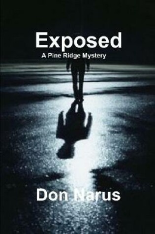 Cover of Exposed - A Pine Ridge Mystery