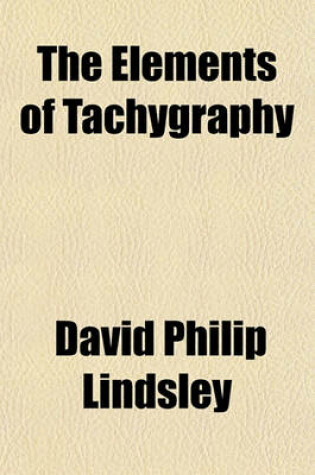 Cover of The Elements of Tachygraphy