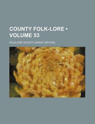 Book cover for County Folk-Lore (Volume 53)