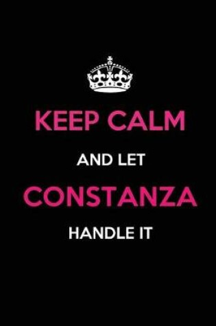 Cover of Keep Calm and Let Constanza Handle It