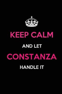 Book cover for Keep Calm and Let Constanza Handle It