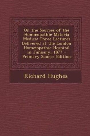 Cover of On the Sources of the Hom Opathic Materia Medica