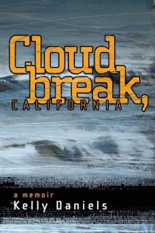 Cover of Cloudbreak, California