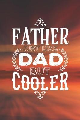 Book cover for Father Just Like Dads But Cooler