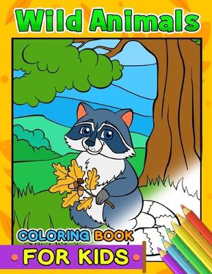 Book cover for Wild Animals Coloring Books for Kids