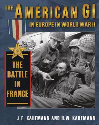 Book cover for The American GI in Europe in World War II the Battle in France