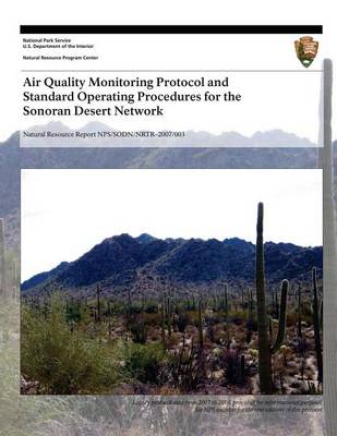 Cover of Air Quality Monitoring Protocol and Standard Operating Procedures for the Sonoran Desert Network