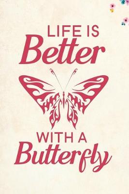 Book cover for Life Is Better With A Butterfly