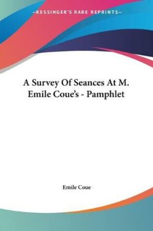 Cover of A Survey Of Seances At M. Emile Coue's - Pamphlet