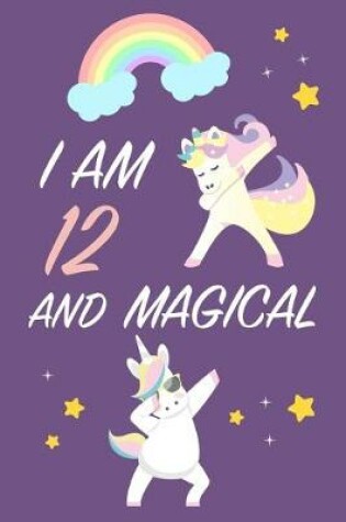 Cover of I am 12 and Magical