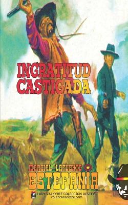 Book cover for Ingratitud castigada (Colección Oeste)