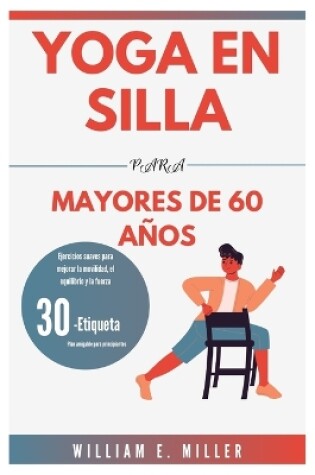 Cover of Yoga En Silla Para Mayores de 60 Años