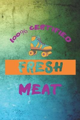 Book cover for 100% Certified Fresh Meat