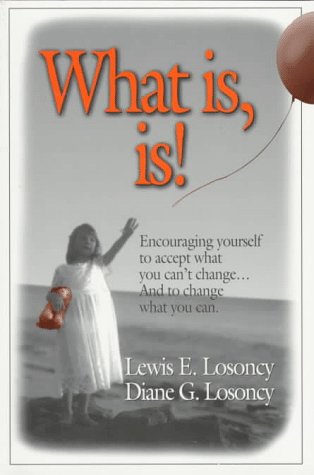 Book cover for What Is, Is!