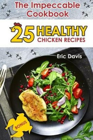 Cover of The Impeccable Chicken Cookbook