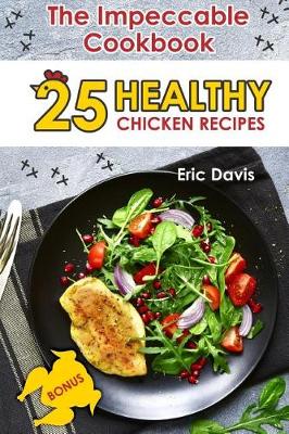 Book cover for The Impeccable Chicken Cookbook