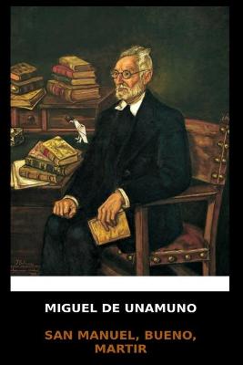Book cover for Miguel de Unamuno - San Manuel, Bueno, Martir