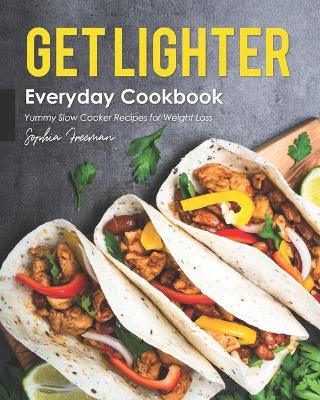 Book cover for Get Lighter Everyday Cookbook