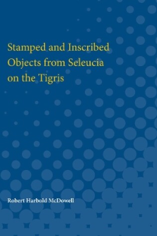 Cover of Stamped and Inscribed Objects from Seleucia on the Tigris