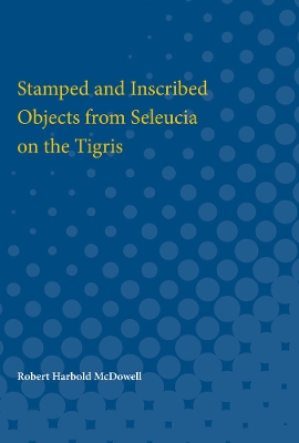 Book cover for Stamped and Inscribed Objects from Seleucia on the Tigris