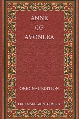 Cover of Anne of Avonlea - Original Edition