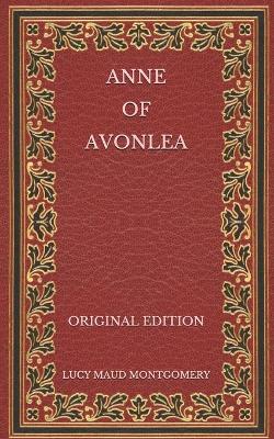 Book cover for Anne of Avonlea - Original Edition