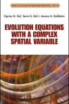 Book cover for Evolution Equations With A Complex Spatial Variable