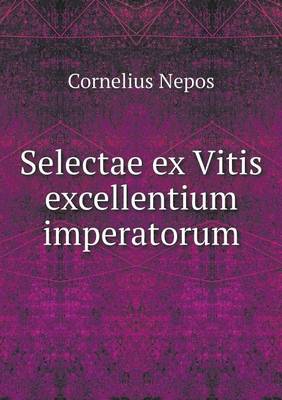 Book cover for Selectae ex Vitis excellentium imperatorum