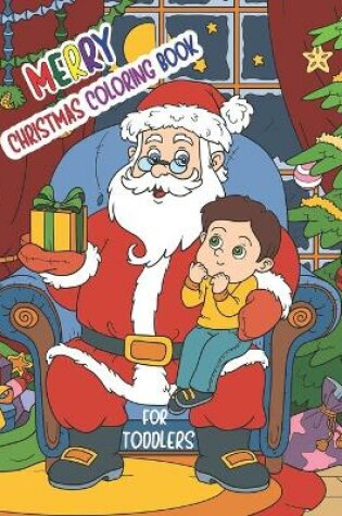 Cover of Merry Christmas Coloring Book For Toddlers