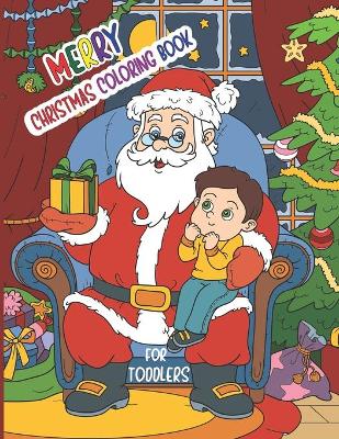 Book cover for Merry Christmas Coloring Book For Toddlers