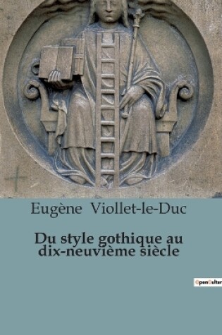 Cover of Du style gothique au dix-neuvième siècle