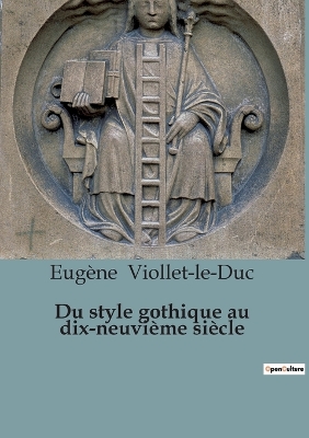 Book cover for Du style gothique au dix-neuvième siècle