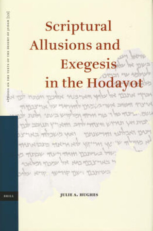 Cover of Scriptural Allusions and Exegesis in the Hodayot