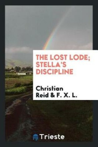 Cover of The Lost Lode; Stella's Discipline